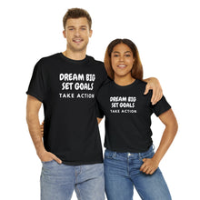 Load image into Gallery viewer, Dream Big Set Goals - Heavy Cotton Unisex T-Shirt
