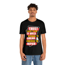 Load image into Gallery viewer, Trust Design No 3 - Unisex T-Shirt
