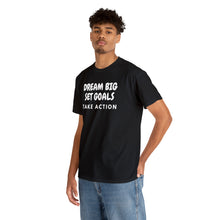 Load image into Gallery viewer, Dream Big Set Goals - Heavy Cotton Unisex T-Shirt
