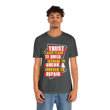 Load image into Gallery viewer, Trust Design No 3 - Unisex T-Shirt
