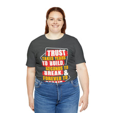 Load image into Gallery viewer, Trust Design No 3 - Unisex T-Shirt
