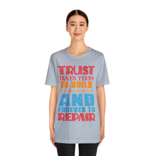 Load image into Gallery viewer, Trust Design No 2 - Unisex T-Shirt
