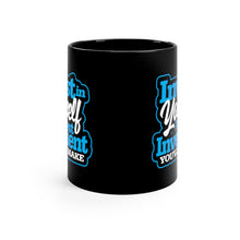 Load image into Gallery viewer, Invest In Yourself - Black mug 11oz  (Design printed on front &amp; back)
