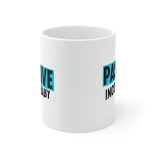 Load image into Gallery viewer, Passive Income Baby - White Mug 11oz  (Design printed on front &amp; back)
