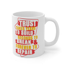 Load image into Gallery viewer, Trust Design No 3 - White Mug 11oz (Design printed on front &amp; back)
