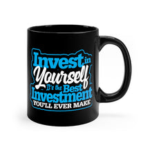 Load image into Gallery viewer, Invest In Yourself - Black mug 11oz  (Design printed on front &amp; back)
