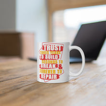 Load image into Gallery viewer, Trust Design No 3 - White Mug 11oz (Design printed on front &amp; back)
