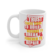 Load image into Gallery viewer, Trust Design No 3 - White Mug 11oz (Design printed on front &amp; back)
