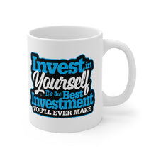 Load image into Gallery viewer, Invest In Yourself - White Mug 11oz  (Design printed on front &amp; back)
