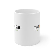 Load image into Gallery viewer, Thats How I Roll - White Mug 11oz  (Design printed on front &amp; back)
